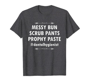 Funny shirts V-neck Tank top Hoodie sweatshirt usa uk au ca gifts for Scrub Pants Prophy Paste Dental Hygienist Dentist Gifts 271258