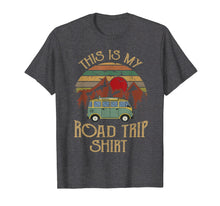 Load image into Gallery viewer, Funny shirts V-neck Tank top Hoodie sweatshirt usa uk au ca gifts for Vintage This Is My Road Trip Family Vacation Tshirt Gifts 414962

