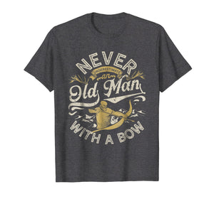 Funny shirts V-neck Tank top Hoodie sweatshirt usa uk au ca gifts for Old Man With A Bow T shirt Hunting Hunter Men Funny Gifts 3396957