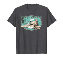 Load image into Gallery viewer, Funny shirts V-neck Tank top Hoodie sweatshirt usa uk au ca gifts for Easily Distracted by Trains Tshirt Funny Train Lover Gifts 2848054
