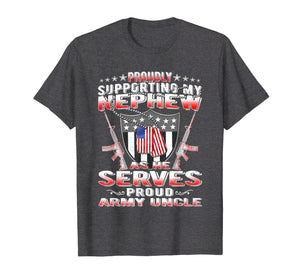 Funny shirts V-neck Tank top Hoodie sweatshirt usa uk au ca gifts for Support My Nephew My Soldier - Proud Army Uncle Shirt Gifts 2654653