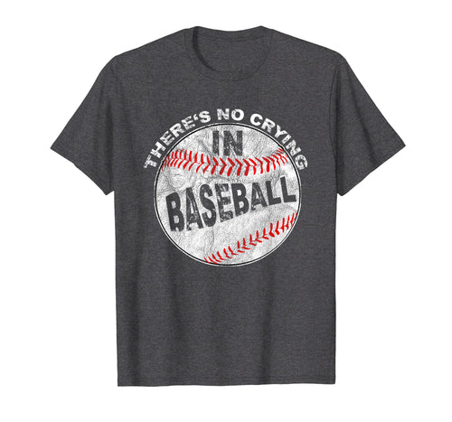 Funny shirts V-neck Tank top Hoodie sweatshirt usa uk au ca gifts for There's No Crying In Baseball I Love Sport Softball Gifts 2295637