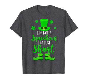 I'm Not A Leprechaun I'm Just Short St Patrick's Day Gifts TShirt945297