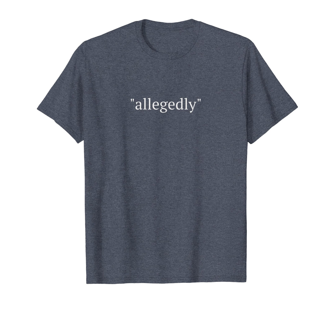 Funny Lawyer Gifts Attorney Allegedly Shirt T Shirts For Men