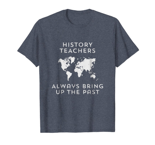 Funny shirts V-neck Tank top Hoodie sweatshirt usa uk au ca gifts for History teacher t-shirt Funny history teacher gifts 1024946