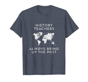 Funny shirts V-neck Tank top Hoodie sweatshirt usa uk au ca gifts for History teacher t-shirt Funny history teacher gifts 1024946