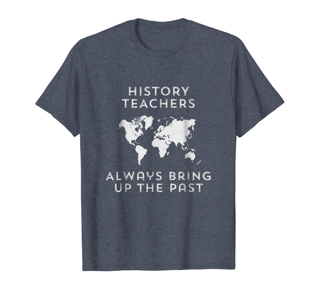 Funny shirts V-neck Tank top Hoodie sweatshirt usa uk au ca gifts for History teacher t-shirt Funny history teacher gifts 1024946