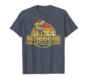 Fatherhood Like A Walk In The Park Father's Day Dad Gifts T-Shirt 38351