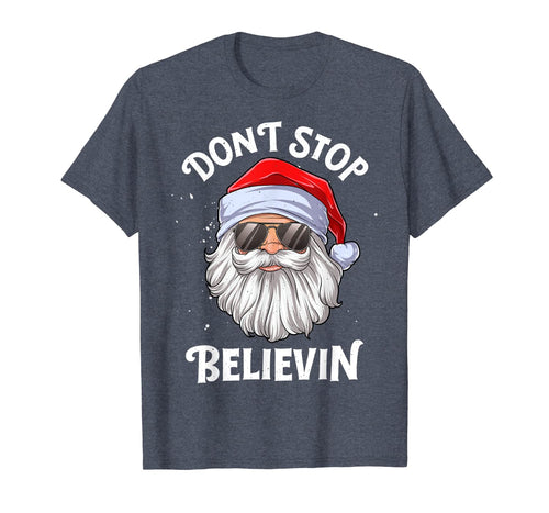 Don't Stop Believin Santa Funny Christmas Boys Kids Gifts T-Shirt-675800