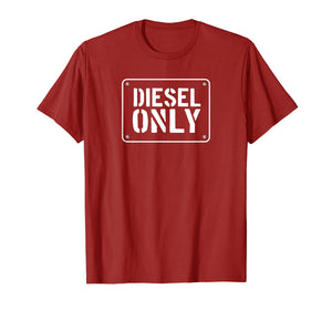 Diesel Only, No Gas, Diesel Truck TShirt, Funny Diesel Gifts 1120100