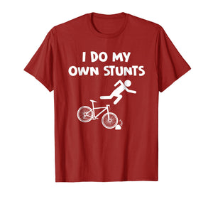 Funny shirts V-neck Tank top Hoodie sweatshirt usa uk au ca gifts for Bicycle Shirts I Do My Own Stunts BMX Biker Holiday Gifts 3764176