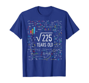 Square Root Of 225 15th Birthday 15 Year Old Gifts Math Bday T-Shirt