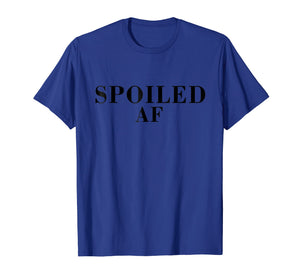 Funny shirts V-neck Tank top Hoodie sweatshirt usa uk au ca gifts for Spoiled Shirts For Women- Spoiled AF T Shirt 310548