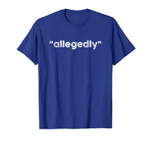 Load image into Gallery viewer, Funny shirts V-neck Tank top Hoodie sweatshirt usa uk au ca gifts for Funny Allegedly Lawyer Christmas Gifts T-shirt 705940
