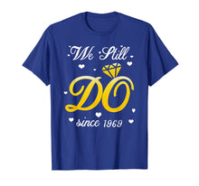 Load image into Gallery viewer, Funny shirts V-neck Tank top Hoodie sweatshirt usa uk au ca gifts for We Still Do Since 1969 Tshirt 50th Wedding Anniversary Gifts 2660444
