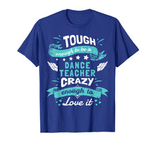 Load image into Gallery viewer, Funny shirts V-neck Tank top Hoodie sweatshirt usa uk au ca gifts for Dance Teacher Quotes Shirt. Dance Teacher Gifts Funny 1703138
