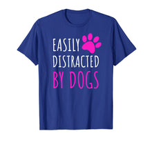 Load image into Gallery viewer, Funny shirts V-neck Tank top Hoodie sweatshirt usa uk au ca gifts for Easily Distracted By Dogs T-shirt. Dogs Lover Cute Gifts 935373
