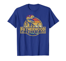 Load image into Gallery viewer, Fatherhood Like A Walk In The Park Father&#39;s Day Dad Gifts T-Shirt 38351
