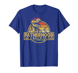 Fatherhood Like A Walk In The Park Father's Day Dad Gifts T-Shirt 38351