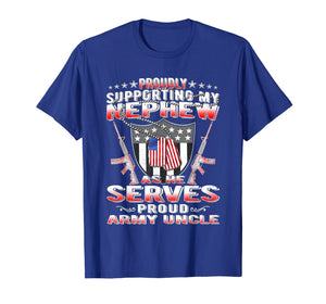 Funny shirts V-neck Tank top Hoodie sweatshirt usa uk au ca gifts for Support My Nephew My Soldier - Proud Army Uncle Shirt Gifts 2654653