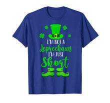 Load image into Gallery viewer, I&#39;m Not A Leprechaun I&#39;m Just Short St Patrick&#39;s Day Gifts TShirt945297
