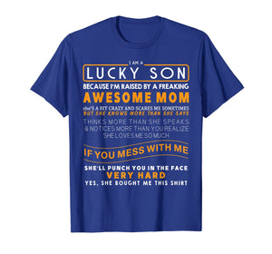 I Am A Lucky Son I Have A Crazy Mom funny saying mom Gifts T-Shirt-2366937