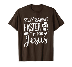 Funny shirts V-neck Tank top Hoodie sweatshirt usa uk au ca gifts for Silly Rabbit Easter Is For Jesus Easter Tshirt Easter Gifts 4233975