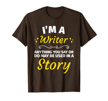 Load image into Gallery viewer, Funny shirts V-neck Tank top Hoodie sweatshirt usa uk au ca gifts for Gifts for Writers - Funny I&#39;m a Writer T-Shirt Author Gift 914962
