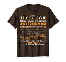 Load image into Gallery viewer, I Am A Lucky Son I Have A Crazy Mom funny saying mom Gifts T-Shirt-2366937
