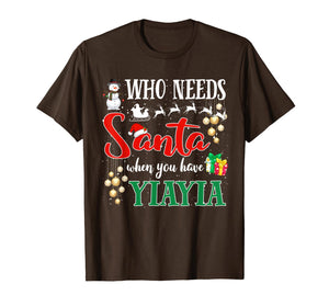 Who Needs Santa When You Have Yiayia Funny Christmas Gifts T-Shirt-3206232