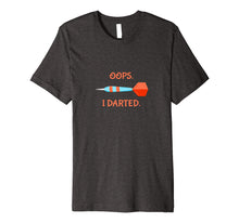 Load image into Gallery viewer, Funny shirts V-neck Tank top Hoodie sweatshirt usa uk au ca gifts for Funny Darts T Shirt- Gifts for Darts Players - Oops I Darted 1640156

