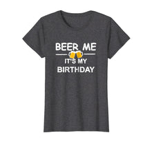 Load image into Gallery viewer, Funny shirts V-neck Tank top Hoodie sweatshirt usa uk au ca gifts for Beer Me It&#39;s My Birthday T-shirt Emoji Birthday Gifts Tee 290922
