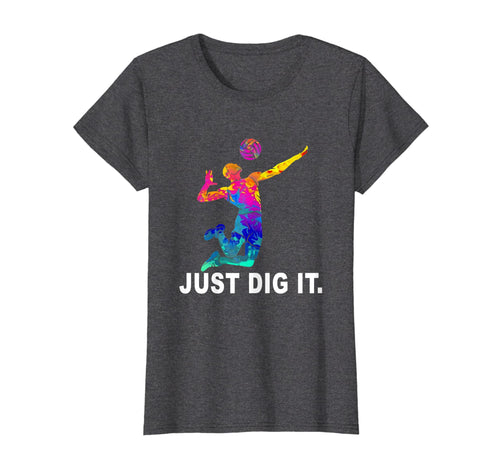 Funny shirts V-neck Tank top Hoodie sweatshirt usa uk au ca gifts for Volleyball T-Shirt - Just Dig It Volleyball Saying Gifts 1261546