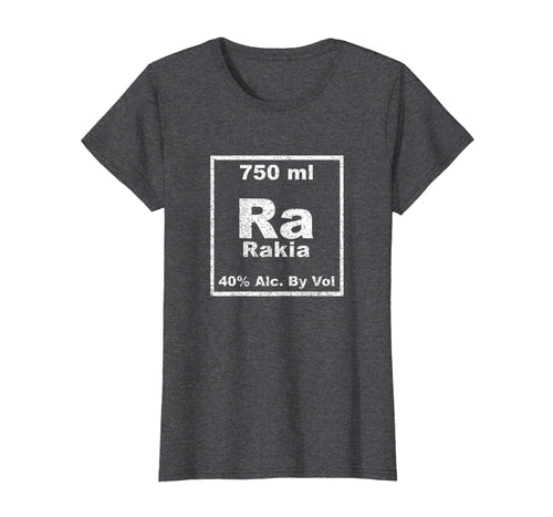 Funny shirts V-neck Tank top Hoodie sweatshirt usa uk au ca gifts for Rakia Periodic Table Element Shirt Funny Chemistry Gifts 4954287