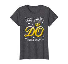 Load image into Gallery viewer, Funny shirts V-neck Tank top Hoodie sweatshirt usa uk au ca gifts for We Still Do Since 1969 Tshirt 50th Wedding Anniversary Gifts 2742167
