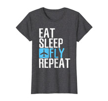 Load image into Gallery viewer, Eat Sleep Fly Repeat T-Shirt Funny Aviation Pilot Gifts

