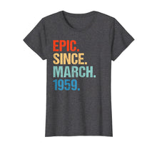 Load image into Gallery viewer, Funny shirts V-neck Tank top Hoodie sweatshirt usa uk au ca gifts for Born In March 1959 60th Birthday Gift T Shirt 60 Yrs Old 2130128
