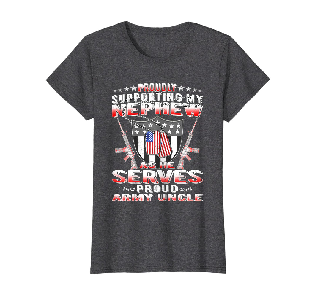 Funny shirts V-neck Tank top Hoodie sweatshirt usa uk au ca gifts for Support My Nephew My Soldier - Proud Army Uncle Shirt Gifts 2654653