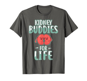 Funny shirts V-neck Tank top Hoodie sweatshirt usa uk au ca gifts for Kidney Buddies for Life Shirt Kidney Donor Tshirt Gifts 2636353