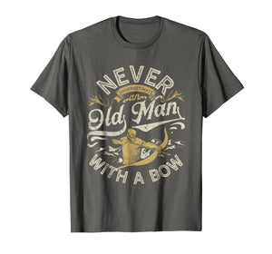 Funny shirts V-neck Tank top Hoodie sweatshirt usa uk au ca gifts for Old Man With A Bow T shirt Hunting Hunter Men Funny Gifts 3396957