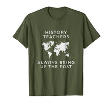 Load image into Gallery viewer, Funny shirts V-neck Tank top Hoodie sweatshirt usa uk au ca gifts for History teacher t-shirt Funny history teacher gifts 1024946
