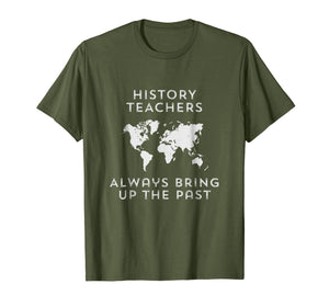 Funny shirts V-neck Tank top Hoodie sweatshirt usa uk au ca gifts for History teacher t-shirt Funny history teacher gifts 1024946