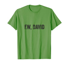 Load image into Gallery viewer, Ew David Pop Culture Trending Gifts For Men And Women TShirt347699
