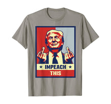 Load image into Gallery viewer, Pro Donald Trump Gifts Republican Conservative Impeach This T-Shirt
