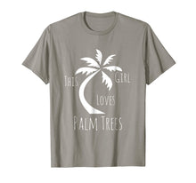 Load image into Gallery viewer, Funny shirts V-neck Tank top Hoodie sweatshirt usa uk au ca gifts for Cute Girls Clothing This Girl Loves Palm Trees Fun Gifts Tee 2357482
