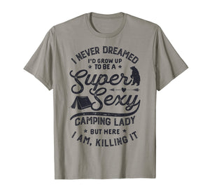 Super Sexy Camping Lady Women Funny Camper Outdoor Gifts T-Shirt