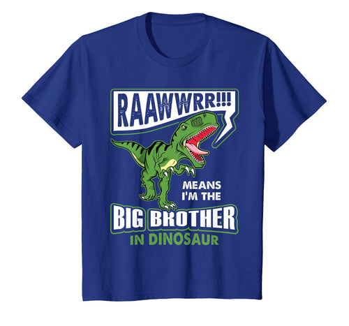 Funny shirts V-neck Tank top Hoodie sweatshirt usa uk au ca gifts for Big Brother in Dinosaur T-Rex T-Shirt Toddler Kids Gifts 3564722