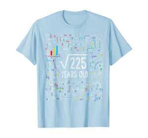 Square Root Of 225 15th Birthday 15 Year Old Gifts Math Bday T-Shirt