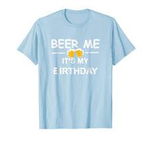 Load image into Gallery viewer, Funny shirts V-neck Tank top Hoodie sweatshirt usa uk au ca gifts for Beer Me It&#39;s My Birthday T-shirt Emoji Birthday Gifts Tee 290922
