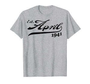 Funny shirts V-neck Tank top Hoodie sweatshirt usa uk au ca gifts for April 1941 78th Birthday T-shirt Gifts For Men Women 2437139